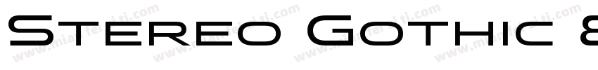 Stereo Gothic 850字体转换